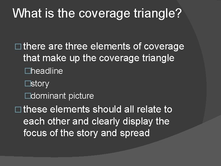 What is the coverage triangle? � there are three elements of coverage that make What is the coverage triangle? � there are three elements of coverage that make