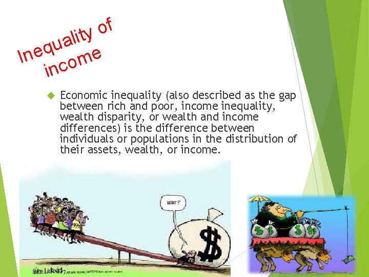 f o y t i l a u q Ine come in Economic inequality