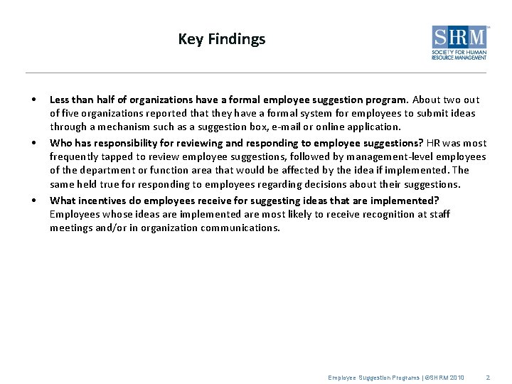 Key Findings • • • Less than half of organizations have a formal employee