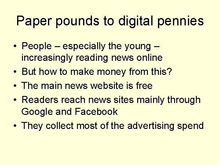 Paper pounds to digital pennies • People – especially the young – increasingly reading