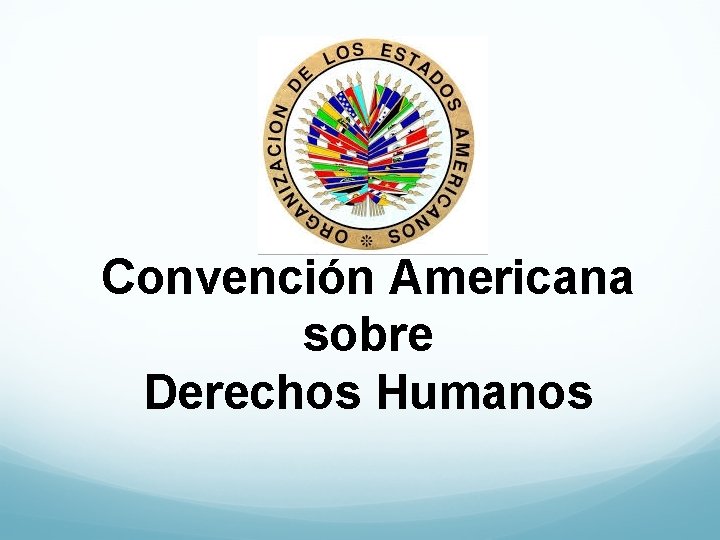 Convención Americana sobre Derechos Humanos 