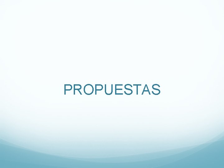 PROPUESTAS 