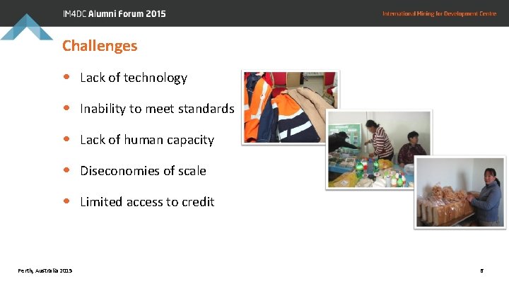 Challenges • Lack of technology • Inability to meet standards • Lack of human