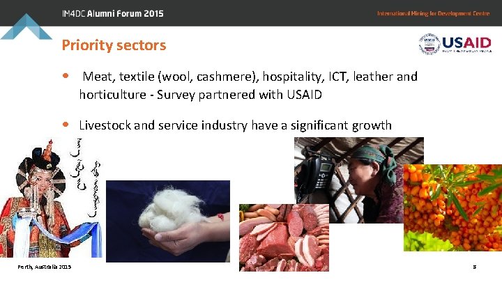 Priority sectors • Meat, textile (wool, cashmere), hospitality, ICT, leather and horticulture - Survey