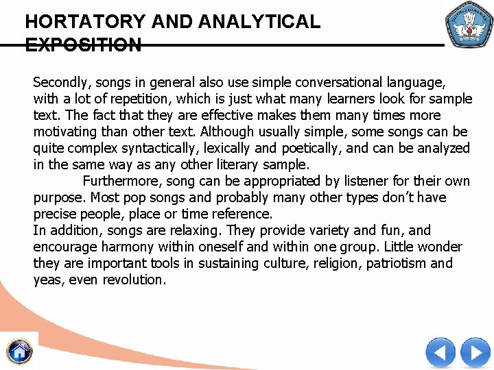 HORTATORY AND ANALYTICAL EXPOSITION Secondly, songs in general also use simple conversational language, with