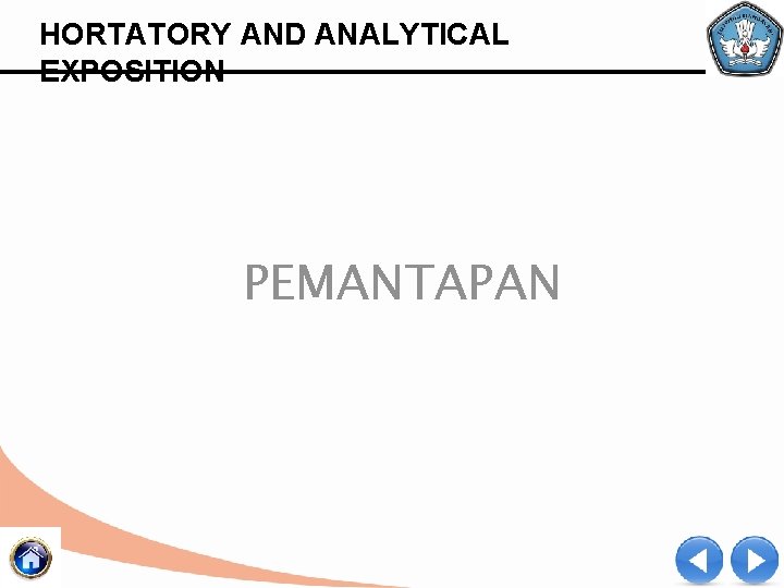 HORTATORY AND ANALYTICAL EXPOSITION PEMANTAPAN 