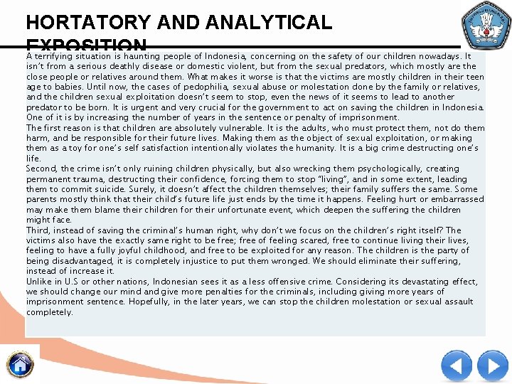HORTATORY AND ANALYTICAL EXPOSITION A terrifying situation is haunting people of Indonesia, concerning on