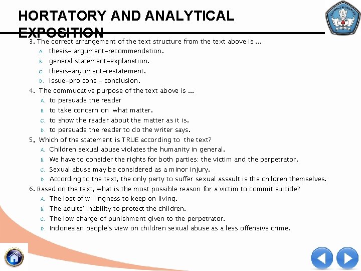 HORTATORY AND ANALYTICAL EXPOSITION 3. The correct arrangement of the text structure from the