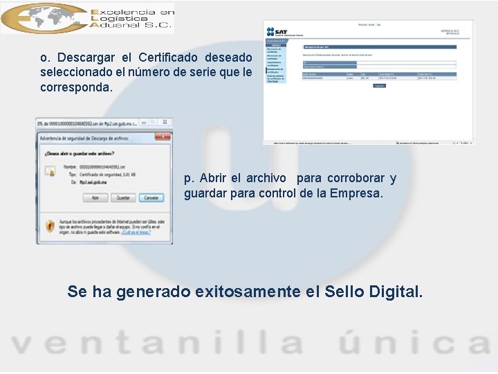 o. Descargar el Certificado deseado seleccionado el número de serie que le corresponda. p.