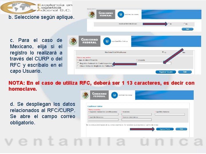 b. Seleccione según aplique. c. Para el caso de Mexicano, elija si el registro