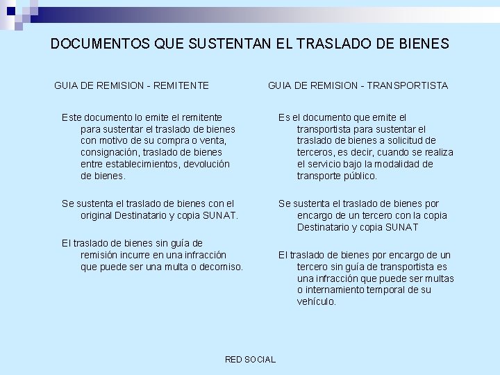 DOCUMENTOS QUE SUSTENTAN EL TRASLADO DE BIENES GUIA DE REMISION - REMITENTE GUIA DE