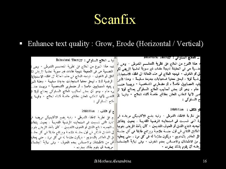 Scanfix § Enhance text quality : Grow, Erode (Horizontal / Vertical) Before Bibliotheca Alexandrina