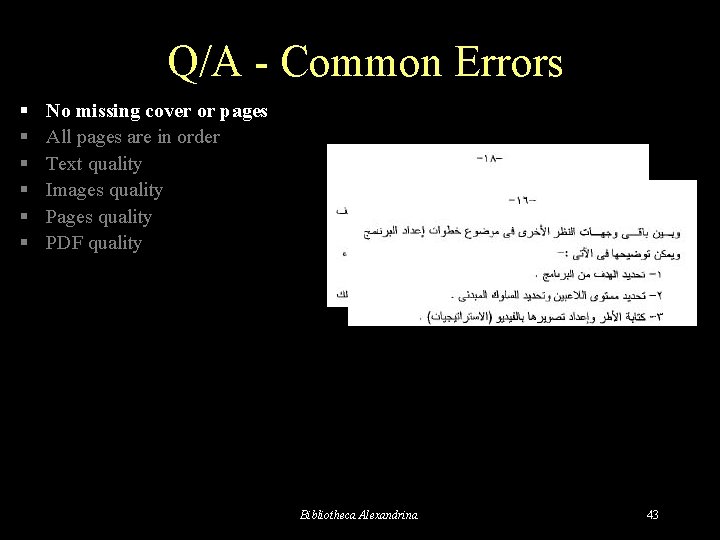 Q/A - Common Errors § § § No missing cover or pages All pages