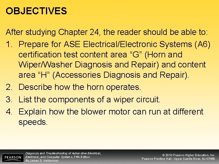 OBJECTIVES After studying Chapter 24, the reader should be able to: 1. Prepare for