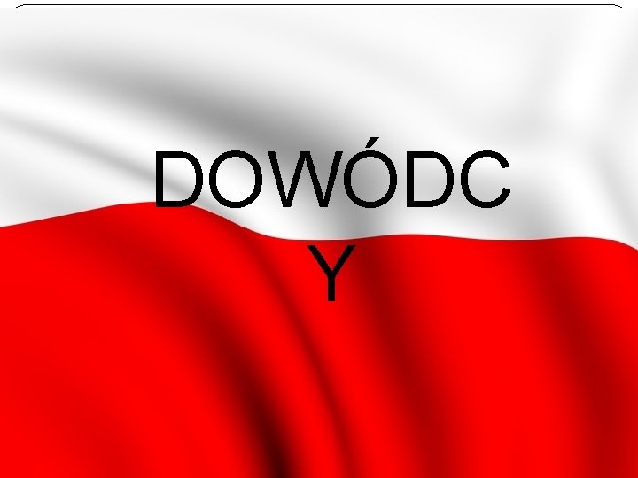 DOWÓDC Y 