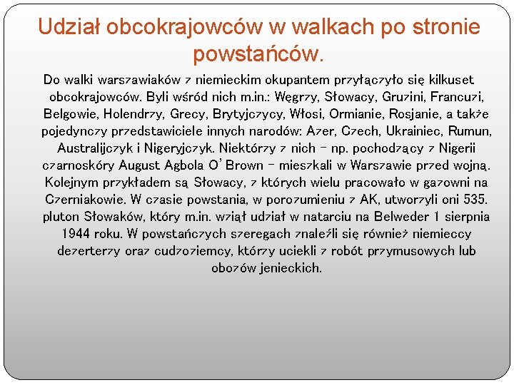 Udział obcokrajowców w walkach po stronie powstańców. Do walki warszawiaków z niemieckim okupantem przyłączyło