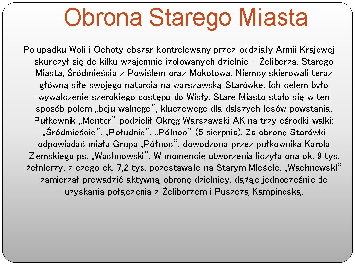 Obrona Starego Miasta Po upadku Woli i Ochoty obszar kontrolowany przez oddziały Armii Krajowej