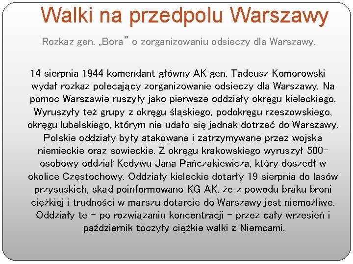 Walki na przedpolu Warszawy Rozkaz gen. „Bora” o zorganizowaniu odsieczy dla Warszawy. 14 sierpnia