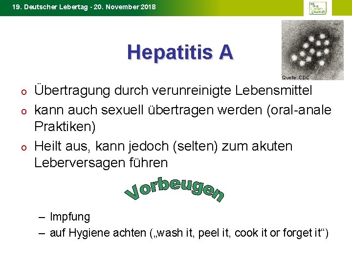 19. Deutscher Lebertag - 20. November 2018 Hepatitis A Quelle: CDC o o o