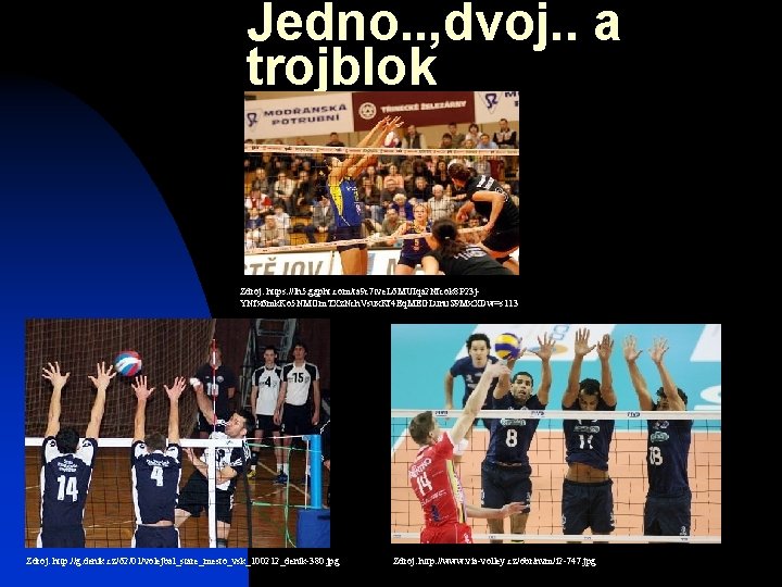 Jedno. . , dvoj. . a trojblok Zdroj: https: //lh 5. ggpht. com/ta 9