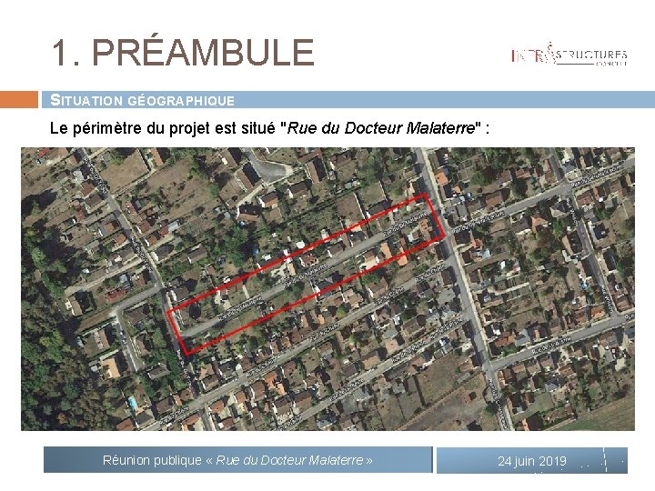 1. PRÉAMBULE SITUATION GÉOGRAPHIQUE Le périmètre du projet est situé "Rue du Docteur Malaterre"