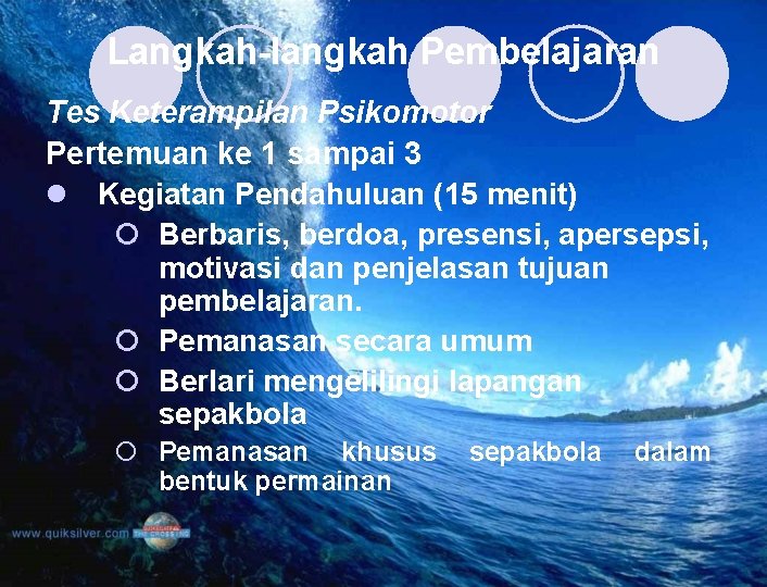 Langkah-langkah Pembelajaran Tes Keterampilan Psikomotor Pertemuan ke 1 sampai 3 l Kegiatan Pendahuluan (15