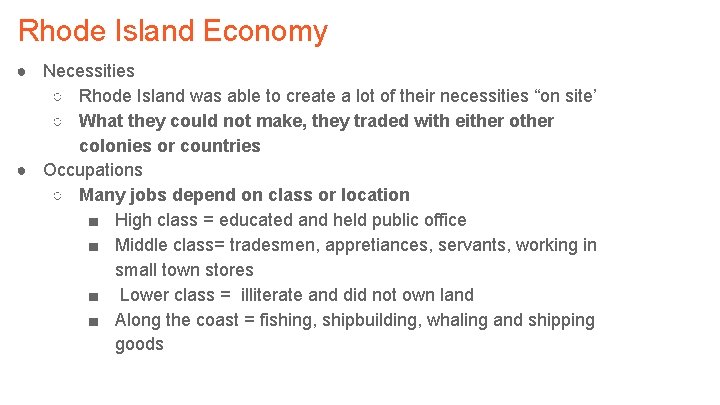 Rhode Island Economy ● Necessities ○ Rhode Island was able to create a lot