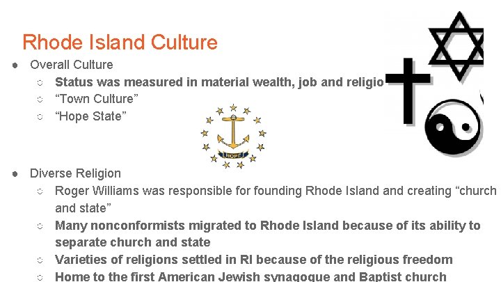 Rhode Island Culture ● Overall Culture ○ Status was measured in material wealth, job