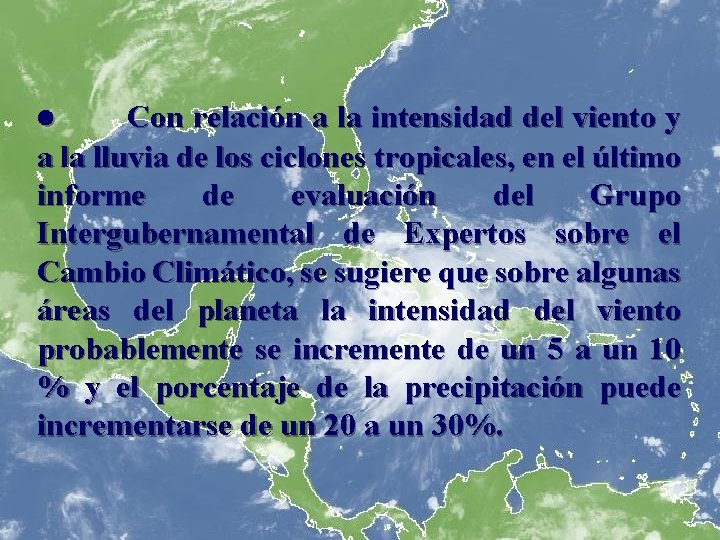  · Con relación a la intensidad del viento y a la lluvia de