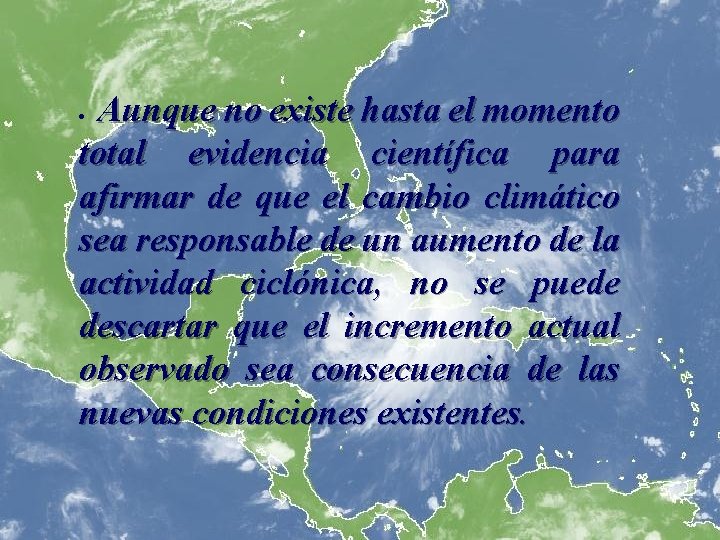  Aunque no existe hasta el momento total evidencia científica para afirmar de que