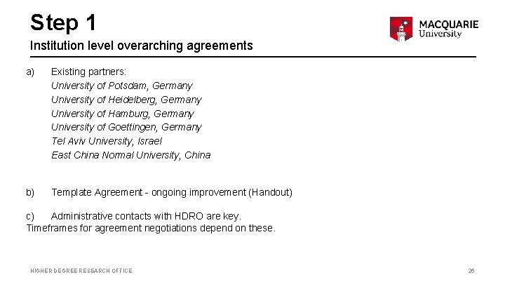 Step 1 Institution level overarching agreements a) Existing partners: University of Potsdam, Germany University
