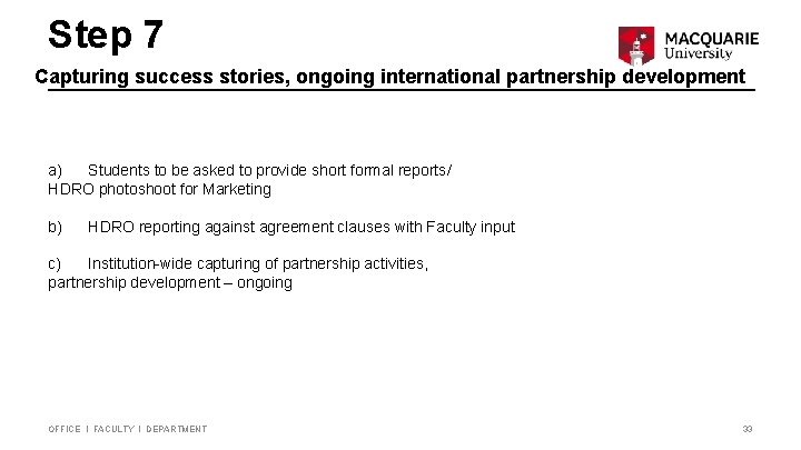 Step 7 Capturing success stories, ongoing international partnership development a) Students to be asked