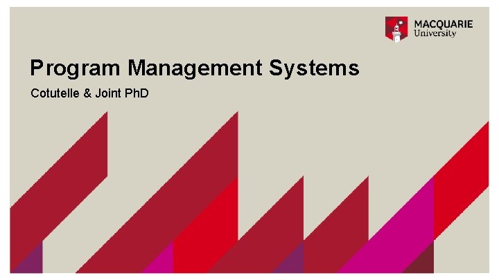 Program Management Systems Cotutelle & Joint Ph. D 