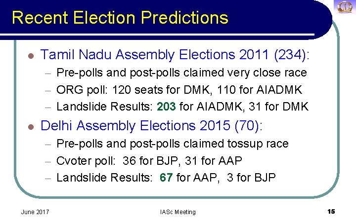 Recent Election Predictions l Tamil Nadu Assembly Elections 2011 (234): – Pre-polls and post-polls