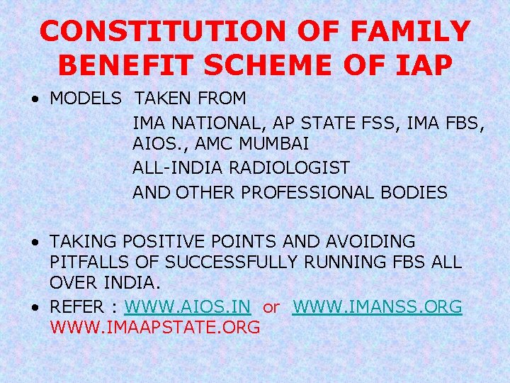 CONSTITUTION OF FAMILY BENEFIT SCHEME OF IAP • MODELS TAKEN FROM IMA NATIONAL, AP