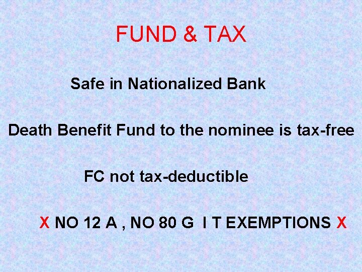 FUND & TAX Safe in Nationalized Bank Death Benefit Fund to the nominee is