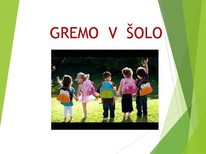 GREMO V ŠOLO 