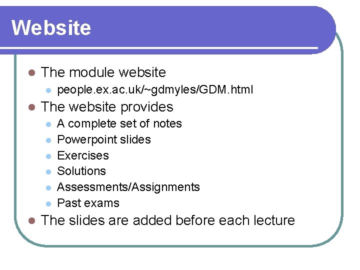 Website l The module website l l The website provides l l l l