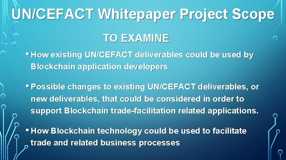 UN/CEFACT Whitepaper Project Scope TO EXAMINE • How existing UN/CEFACT deliverables could be used