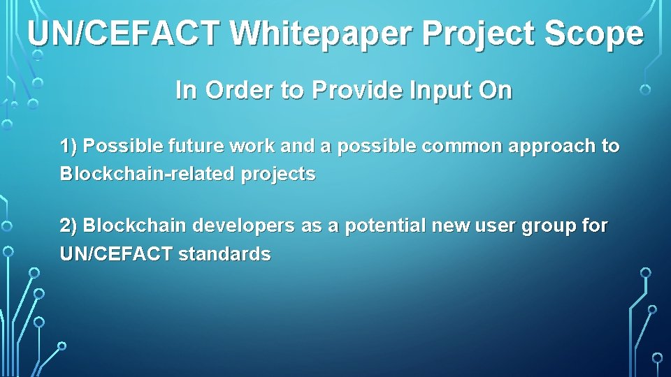 UN/CEFACT Whitepaper Project Scope In Order to Provide Input On 1) Possible future work