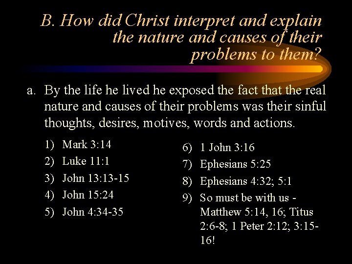 B. How did Christ interpret and explain the nature and causes of their problems