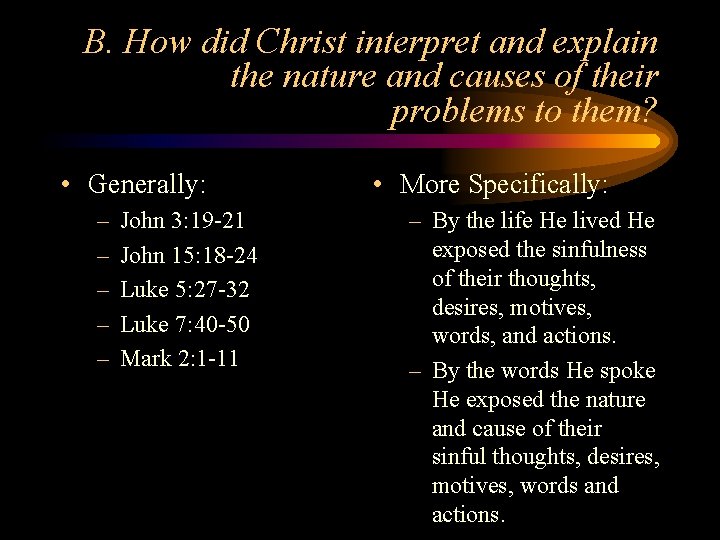 B. How did Christ interpret and explain the nature and causes of their problems