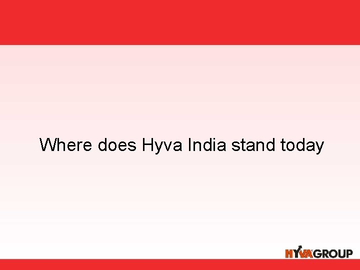 Where does Hyva India stand today 
