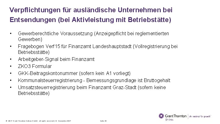 Verpflichtungen für ausländische Unternehmen bei Entsendungen (bei Aktivleistung mit Betriebstätte) • • Gewerberechtliche Voraussetzung