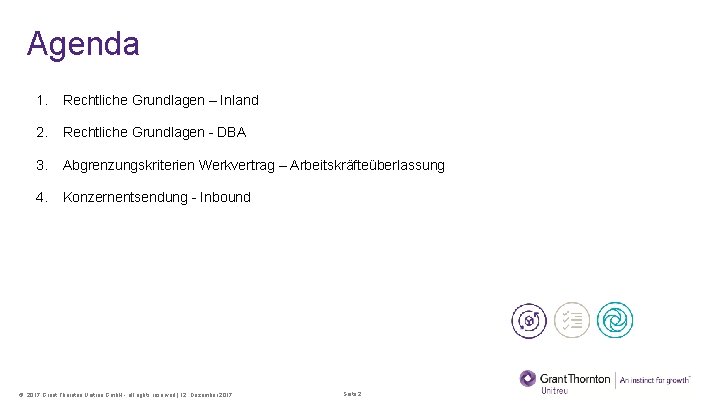 Agenda 1. Rechtliche Grundlagen – Inland 2. Rechtliche Grundlagen - DBA 3. Abgrenzungskriterien Werkvertrag