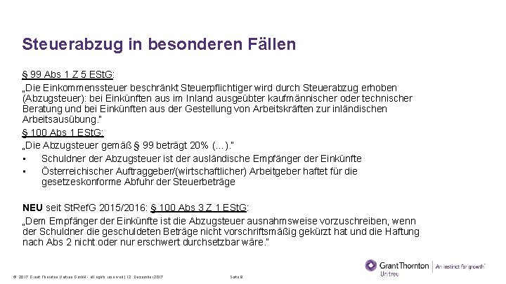 Steuerabzug in besonderen Fällen § 99 Abs 1 Z 5 ESt. G: „Die Einkommenssteuer