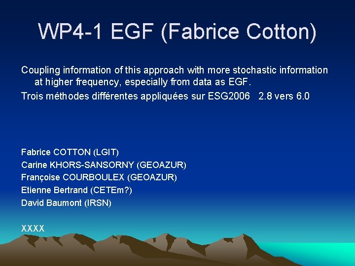 WP 4 -1 EGF (Fabrice Cotton) Coupling information of this approach with more stochastic