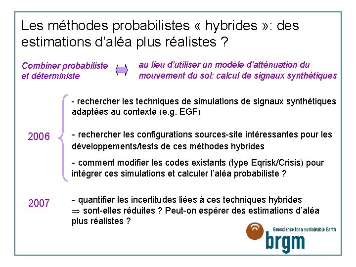 Les méthodes probabilistes « hybrides » : des estimations d’aléa plus réalistes ? Combiner
