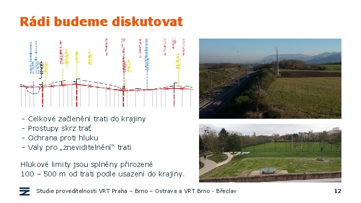 Rádi budeme diskutovat - Celkové začlenění trati do krajiny Prostupy skrz trať Ochrana proti