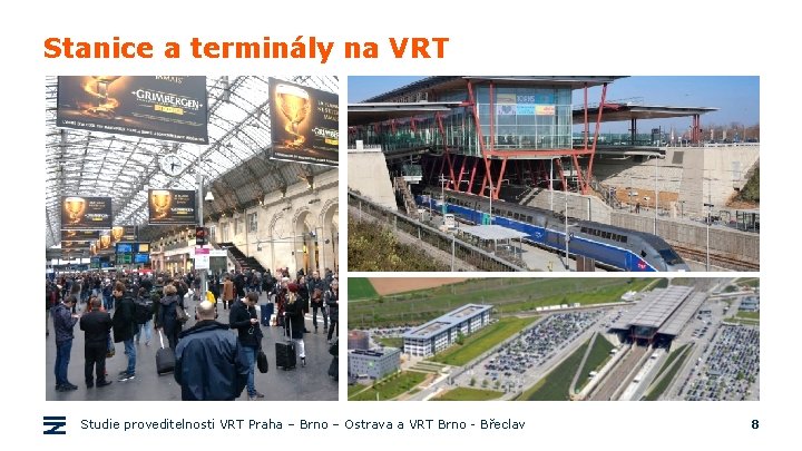 Stanice a terminály na VRT Studie proveditelnosti VRT Praha – Brno – Ostrava a